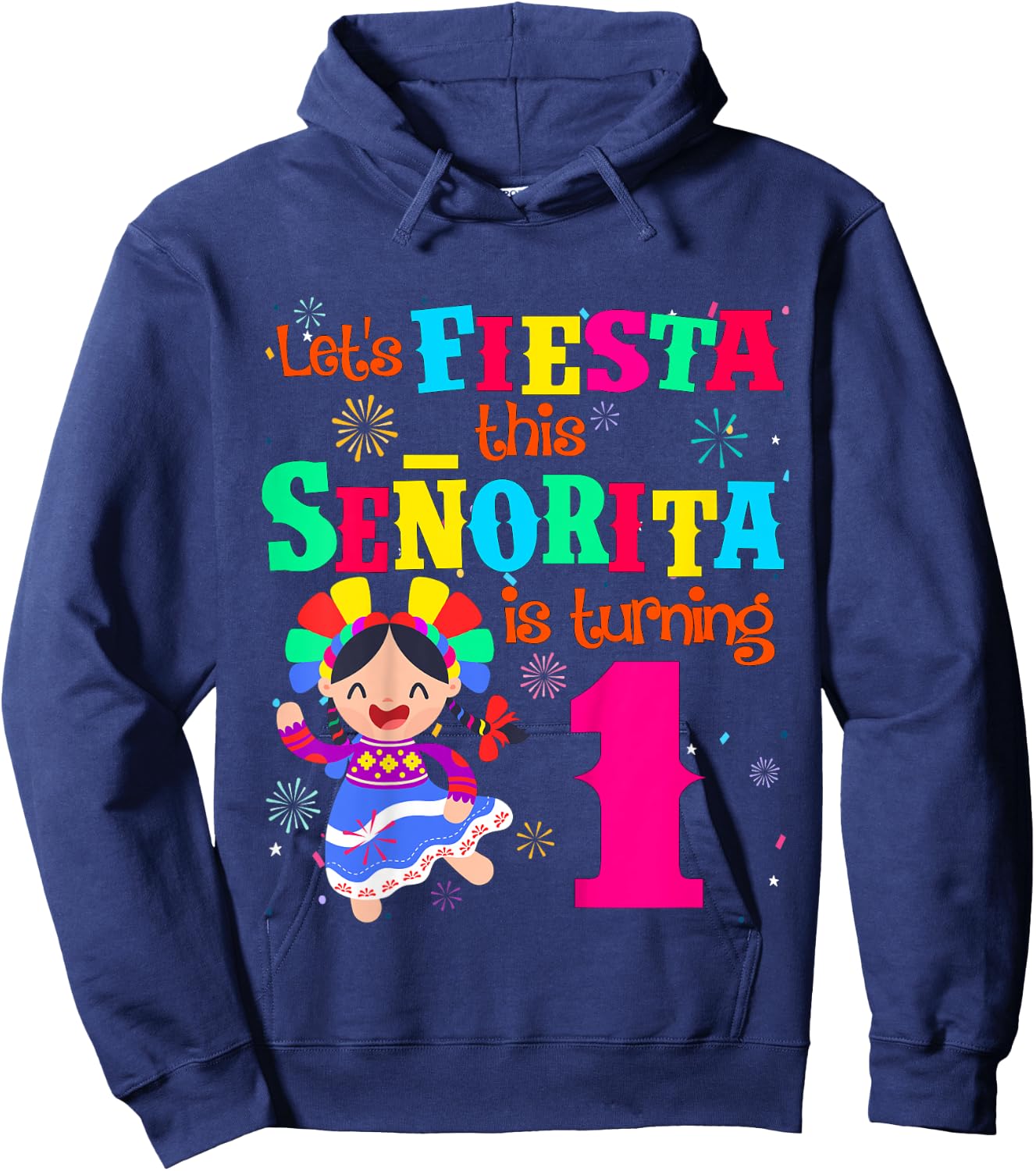Let's Fiesta this Senorita is turning 1 Mexican Birthday Hoodie - Hoodie | Navy