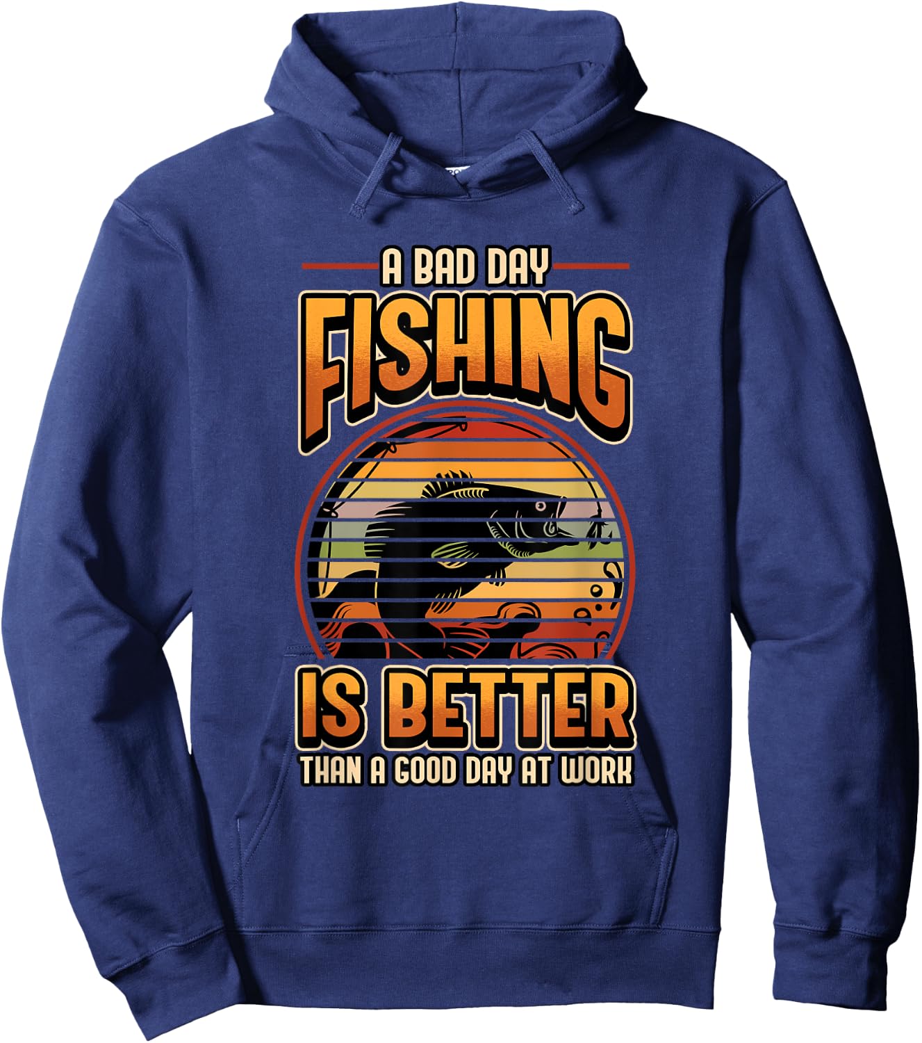 A Bad Day Fishing Is Better Than A Good Day At Work Fisher Hoodie - Hoodie | Navy