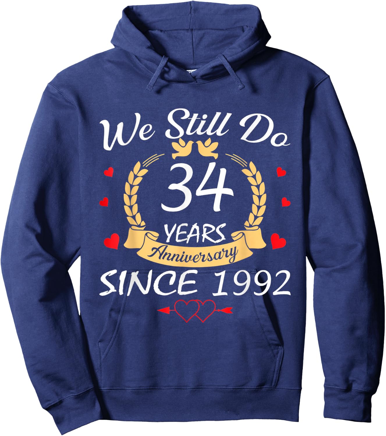 We Still Do 34 Year Anniversary Since 1992 Couple Wedding Hoodie - Hoodie | Navy