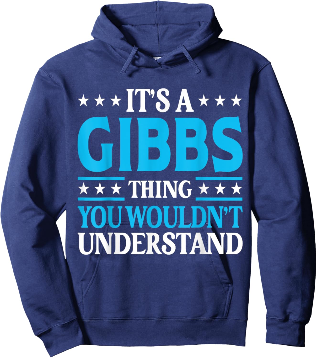 It's A Gibbs Thing Surname Funny Team Family Last Name Gibbs Hoodie - Hoodie | Navy