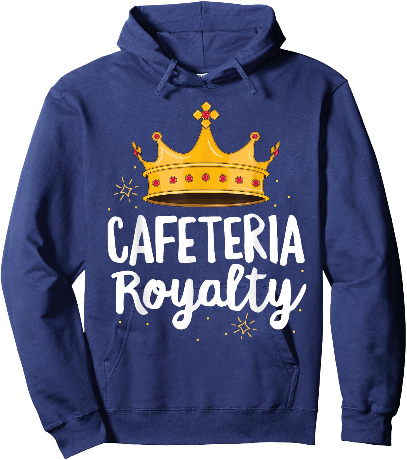 Cafeteria Royalty Lunch Lady Royal Crown School Volunteer Hoodie - Hoodie | Navy