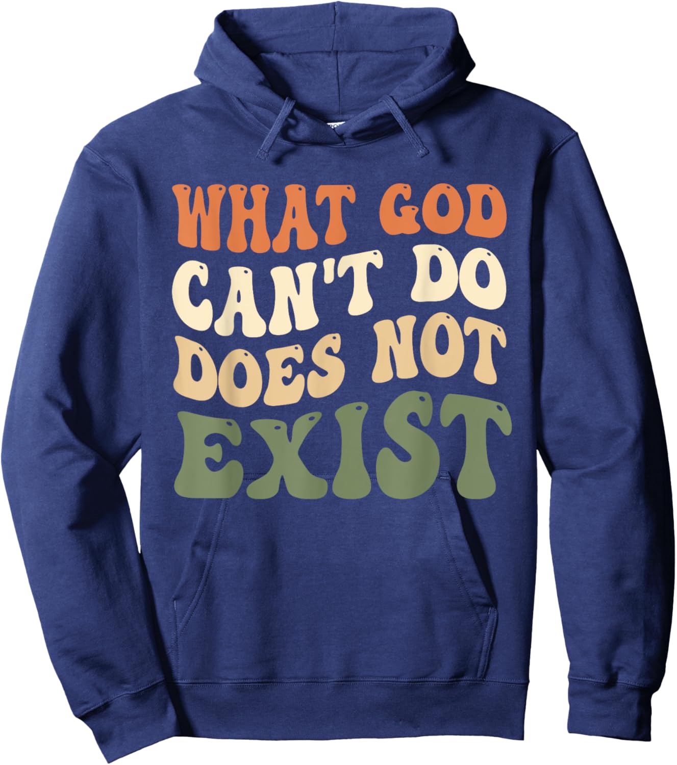 What God Can't Do Does Not Exist Christian Quote Groovy Hoodie - Hoodie | Navy