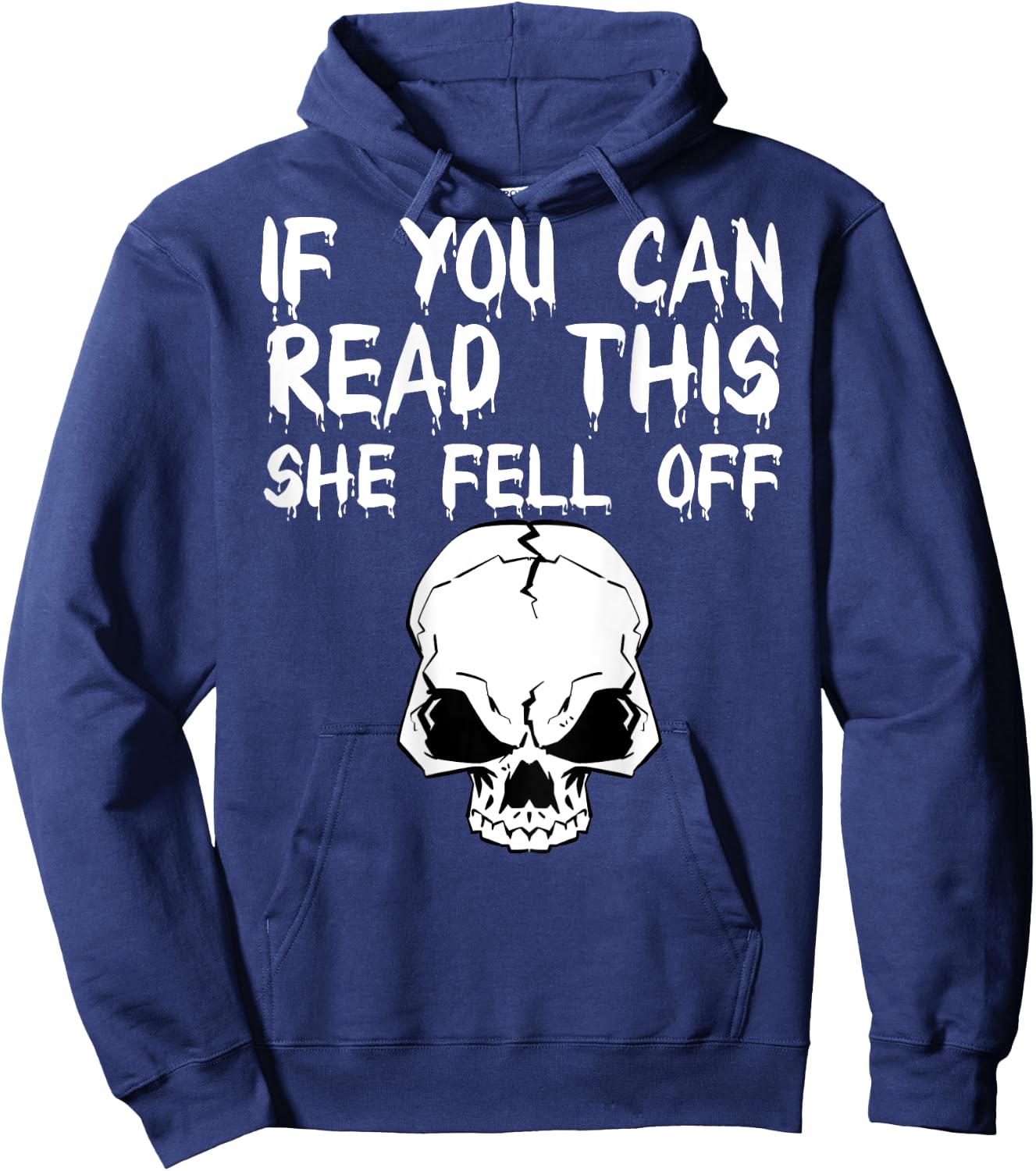 If You Can Read This She Fell Off - design on back Hoodie - Hoodie | Navy