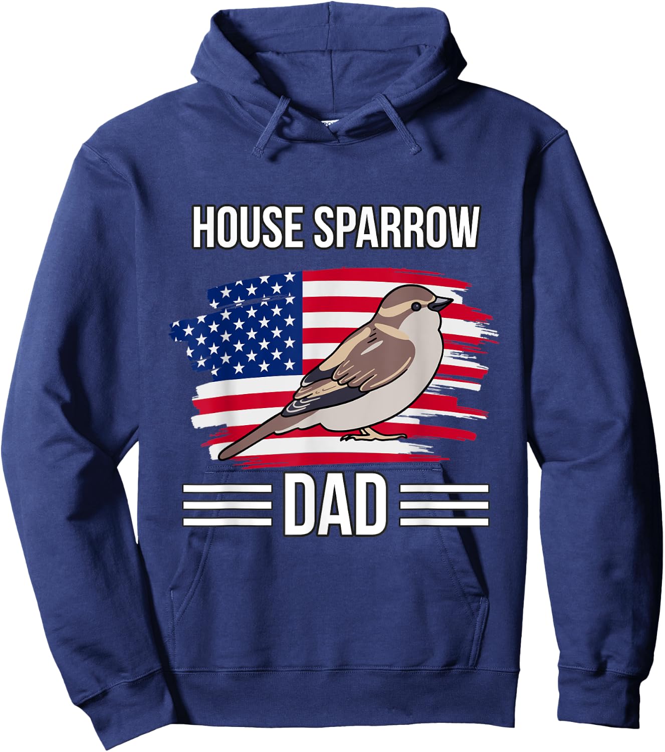 Bird US Flag 4th Of July Father's Day House Sparrow Dad Hoodie - Hoodie | Navy
