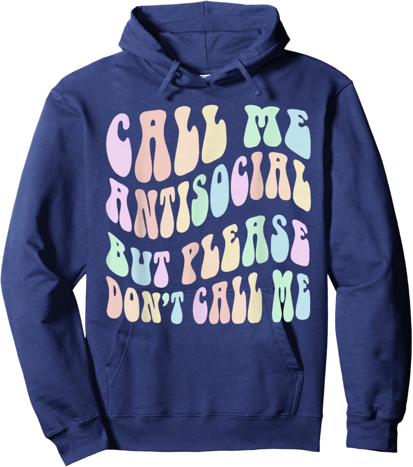 Retro CALL ME ANTI SOCIAL BUT PLEASE DON'T Stay Away Hoodie - Hoodie | Navy