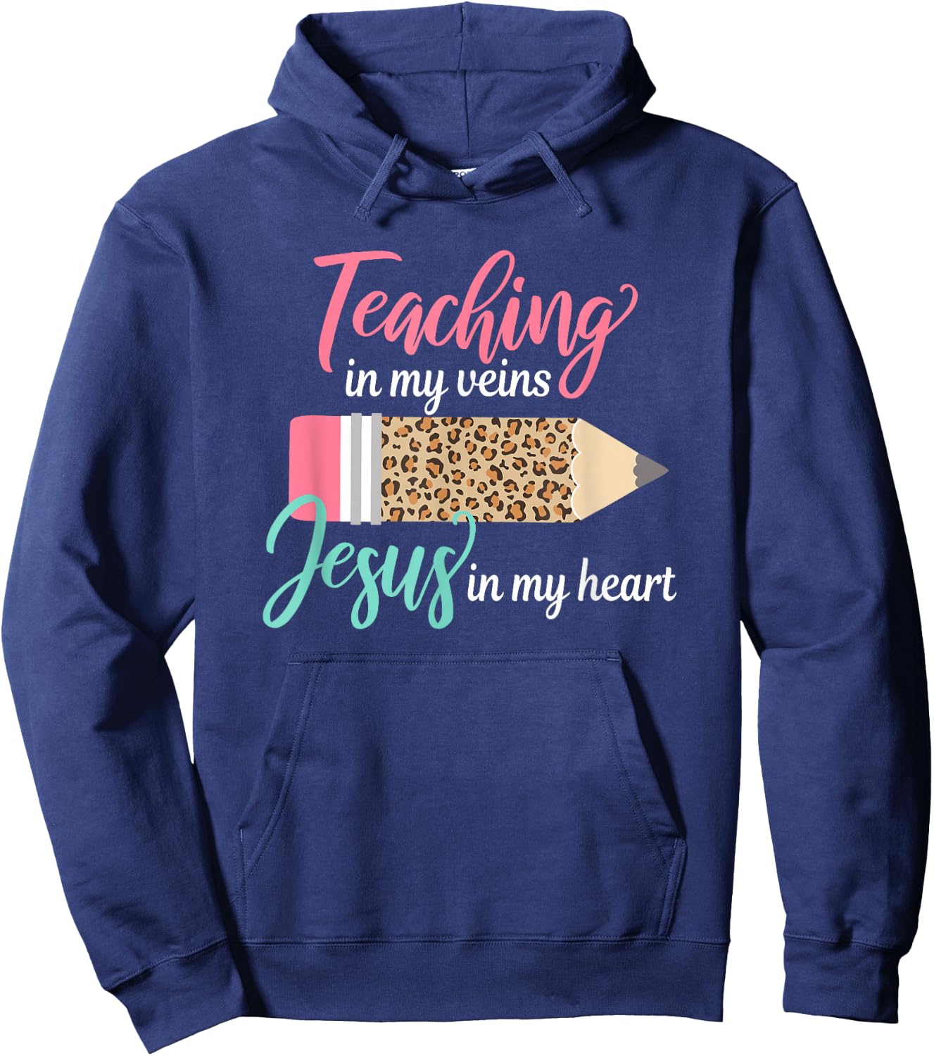 Teaching in My Veins Jesus in My Heart Christian Teacher Hoodie - Hoodie | Navy
