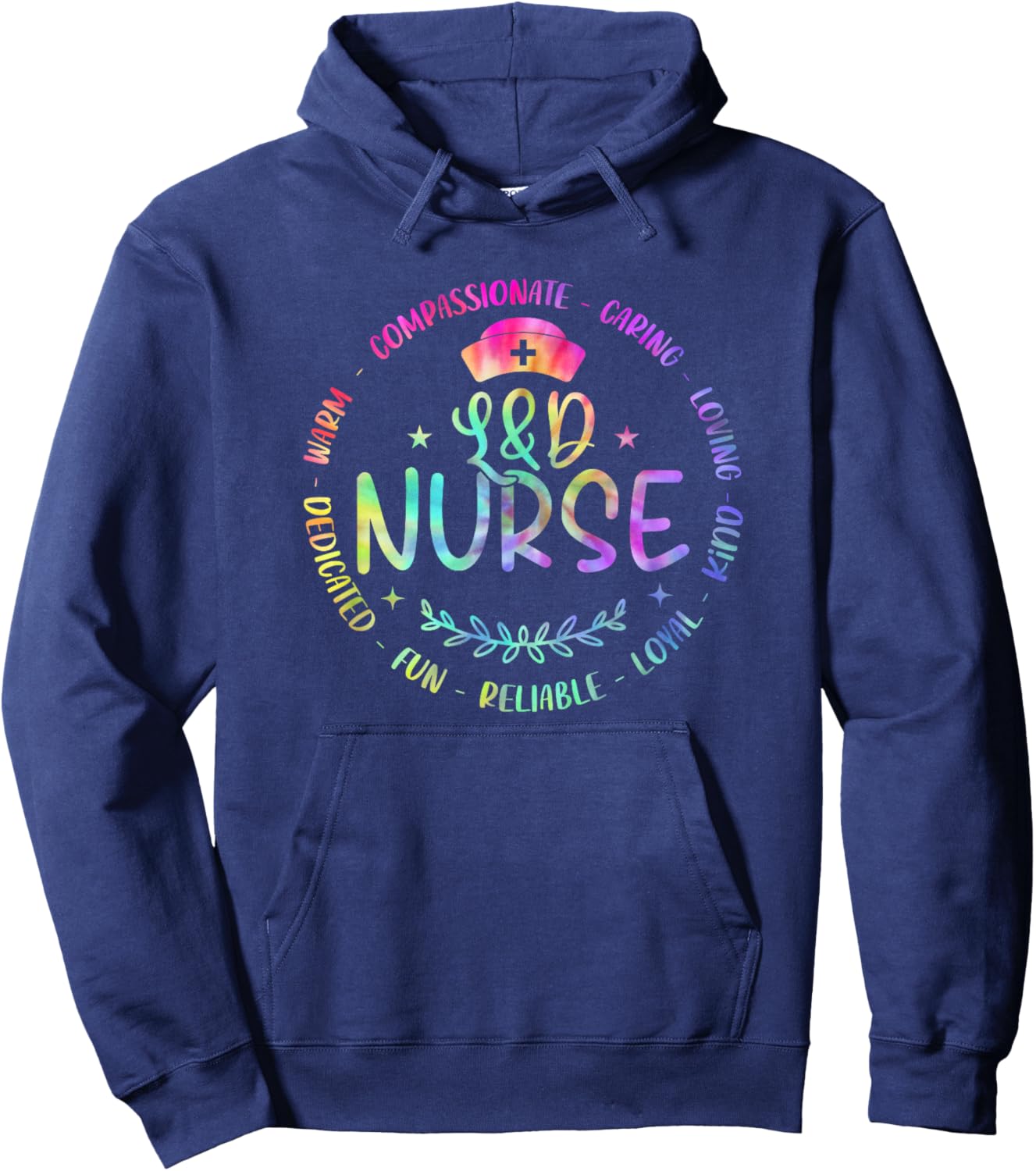 Labor And Delivery Nurse Funny Nursign Tie Dye For L&D Nurse Hoodie - Hoodie | Navy