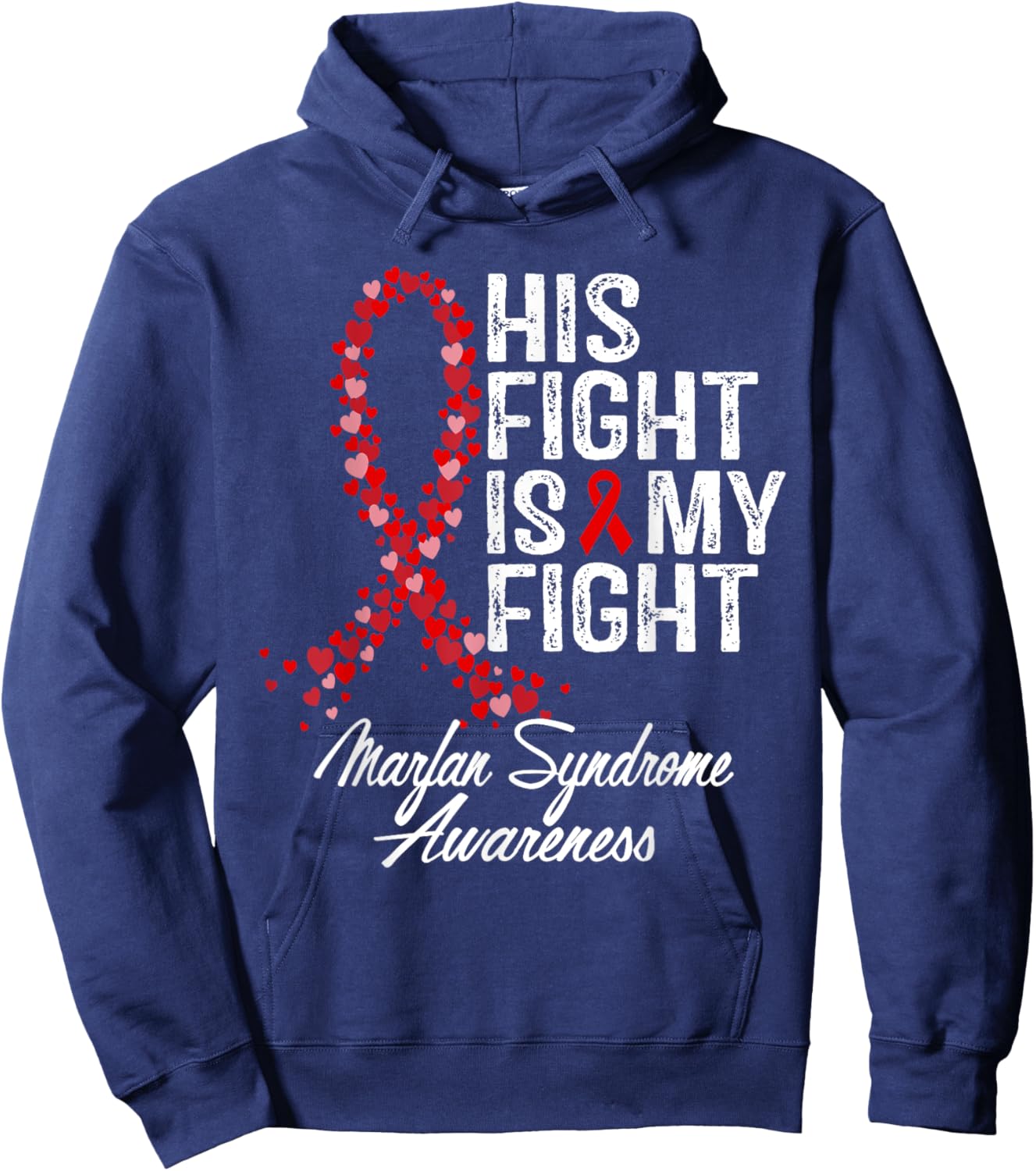 Marfan Syndrome Awareness His Fight Fighter Warrior Support Hoodie - Hoodie | Navy