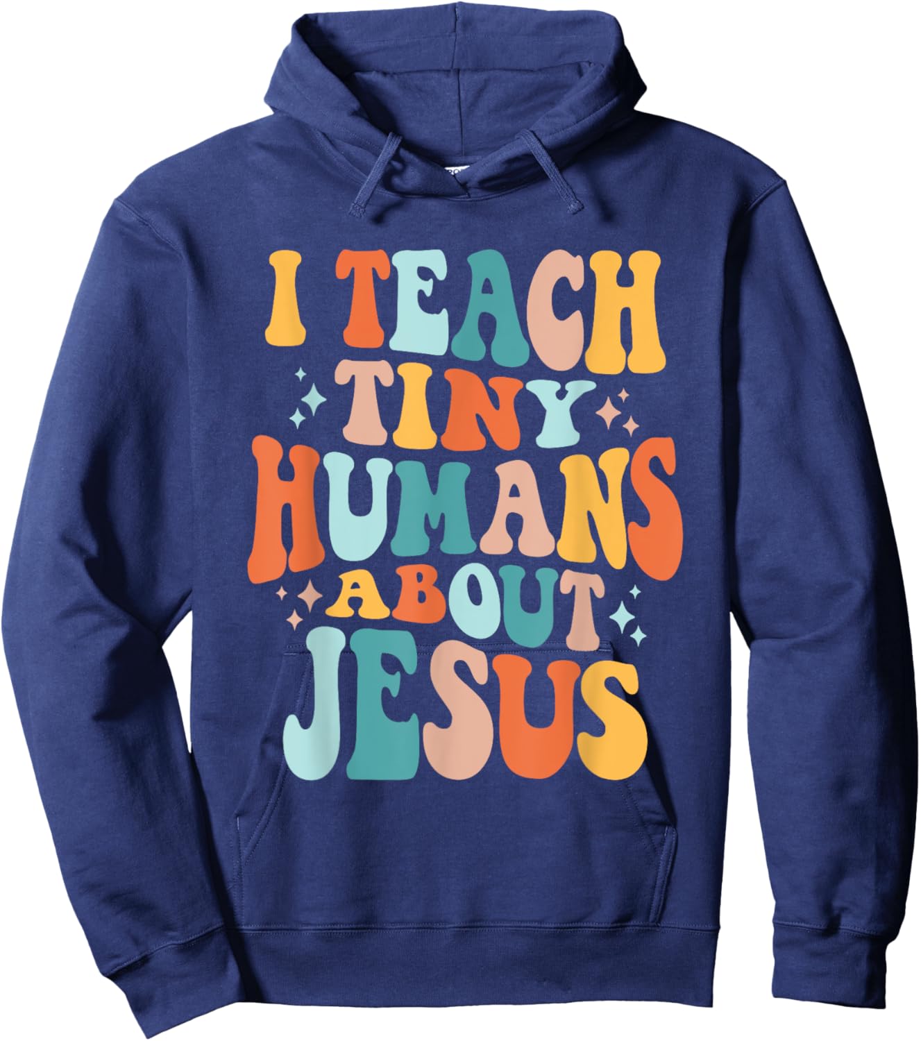 Inspire Faith with I Teach Tiny Humans About Jesus Hoodie - Hoodie | Navy