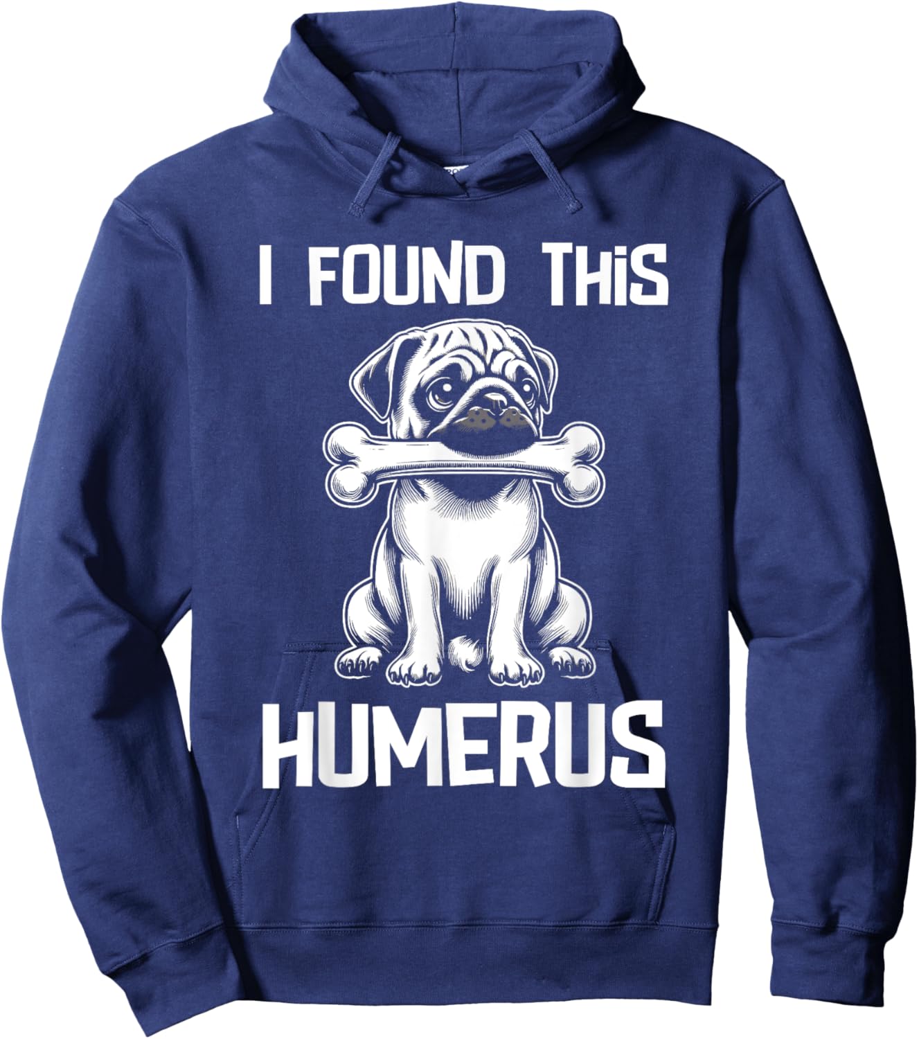 I Found This Humerus Funny Pug Lover Dog Humor Women Kids Hoodie - Hoodie | Navy