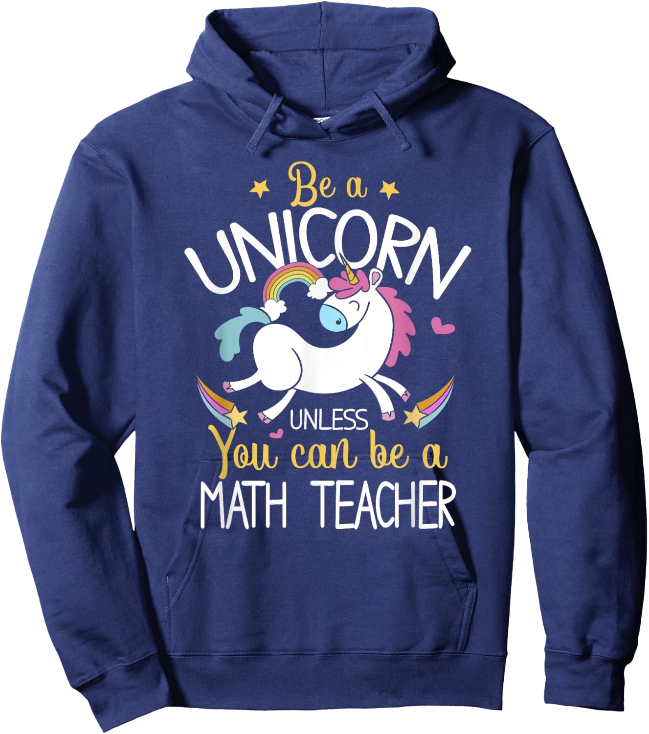 Math Teacher Be A Unicorn - Math Teacher Shirt Gift Women Kids Hoodie - Hoodie | Navy