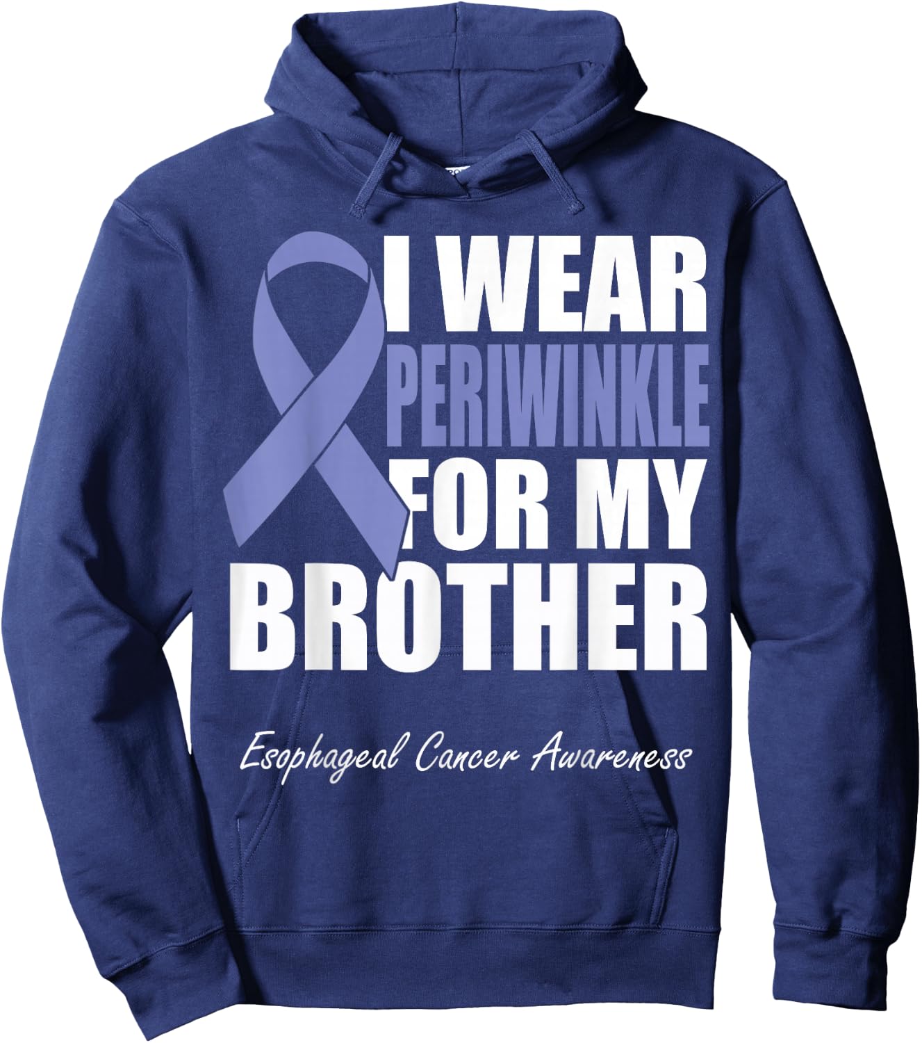 I Wear Periwinkle For My Brother Esophageal Cancer Awareness Hoodie - Hoodie | Navy