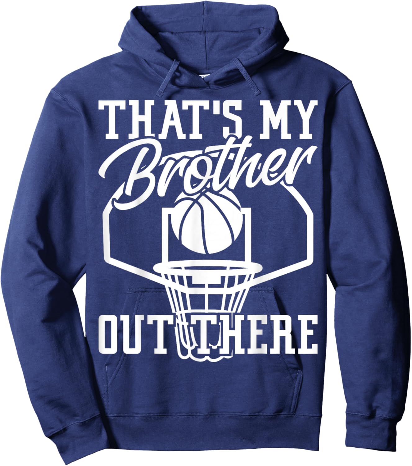 Sibling That's My Brother Out There Basketball Lover Hoodie - Hoodie | Navy