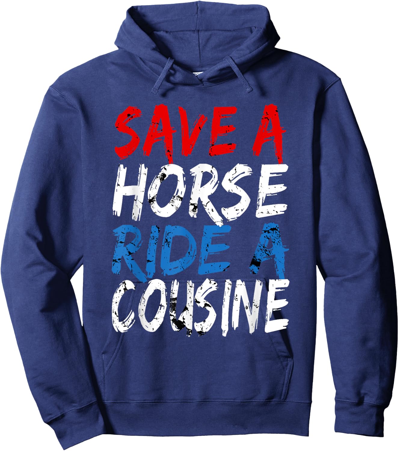 Redneck gag design - save a horse ride a cousin Hoodie - Hoodie | Navy