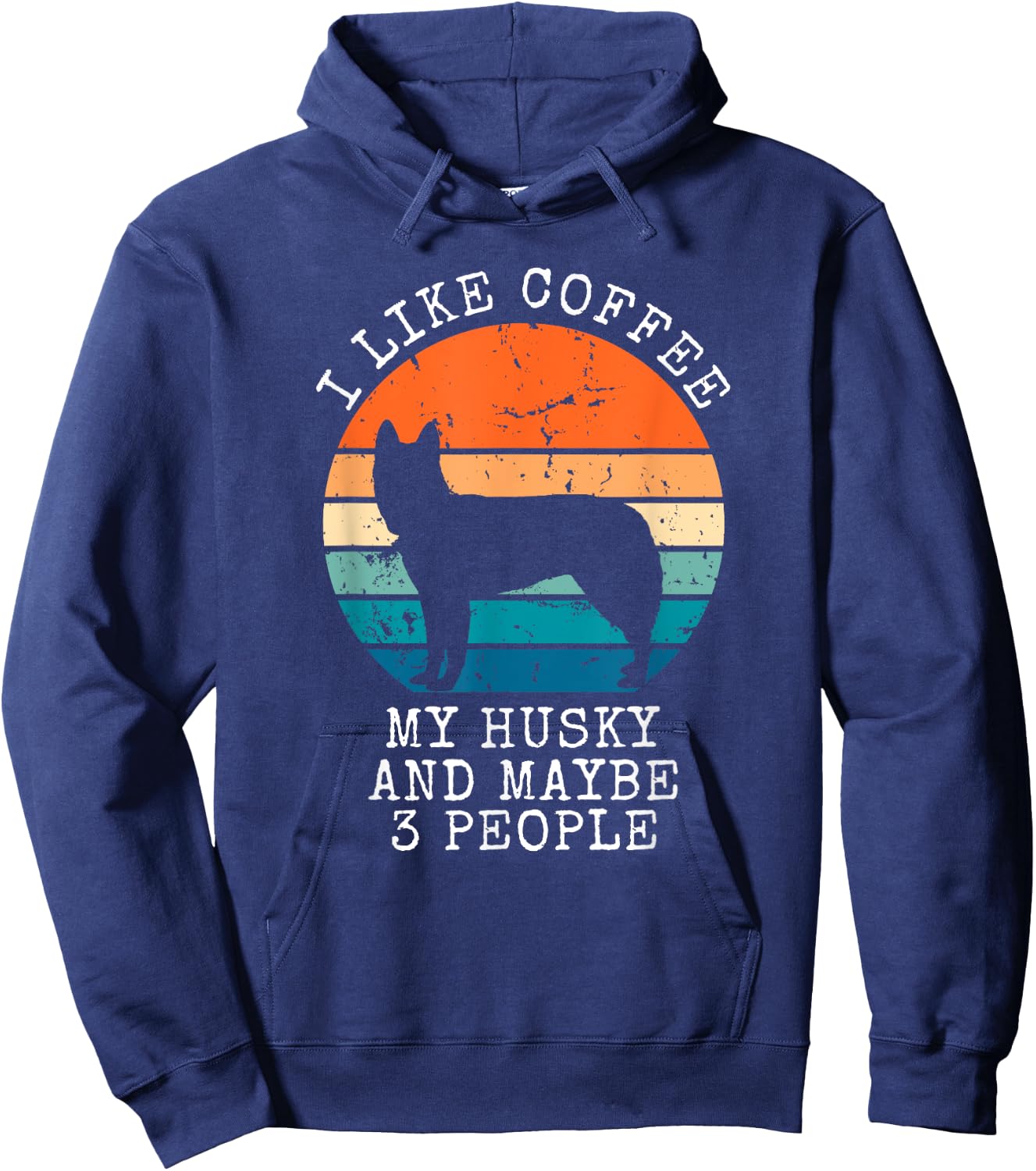 I Like Coffee My Husky And Maybe 3 People Siberian Husky Hoodie - Hoodie | Navy