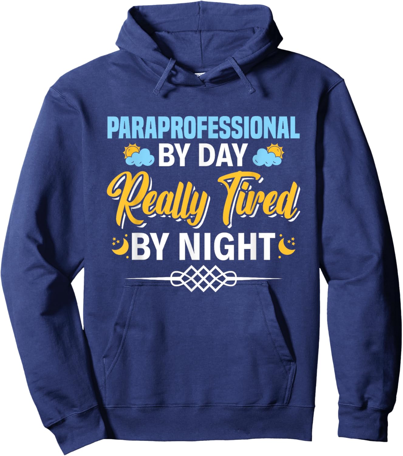 Paraprofessional By Day Really Tired By Night Para Teacher Hoodie - Hoodie | Navy