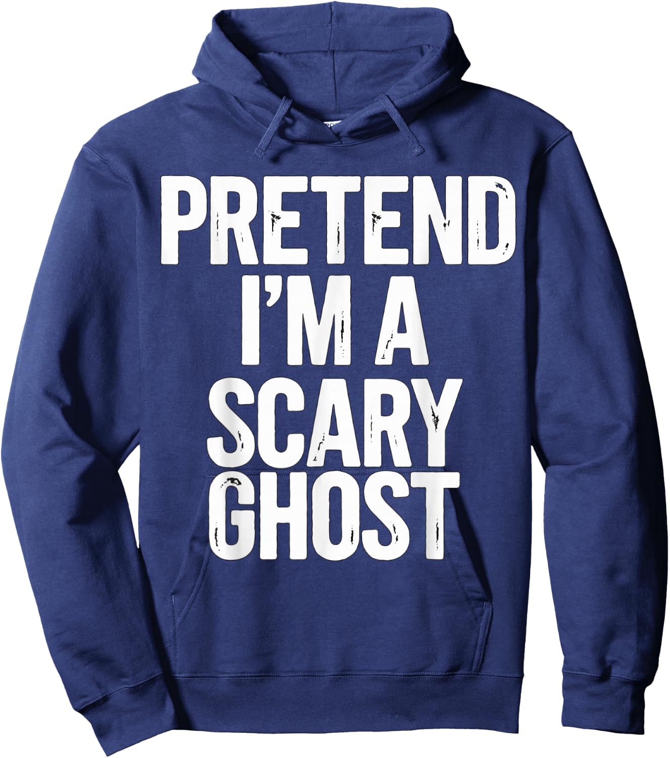 Pretend I'm a Scary Ghost Halloween Costume Hoodie - Hoodie | Navy