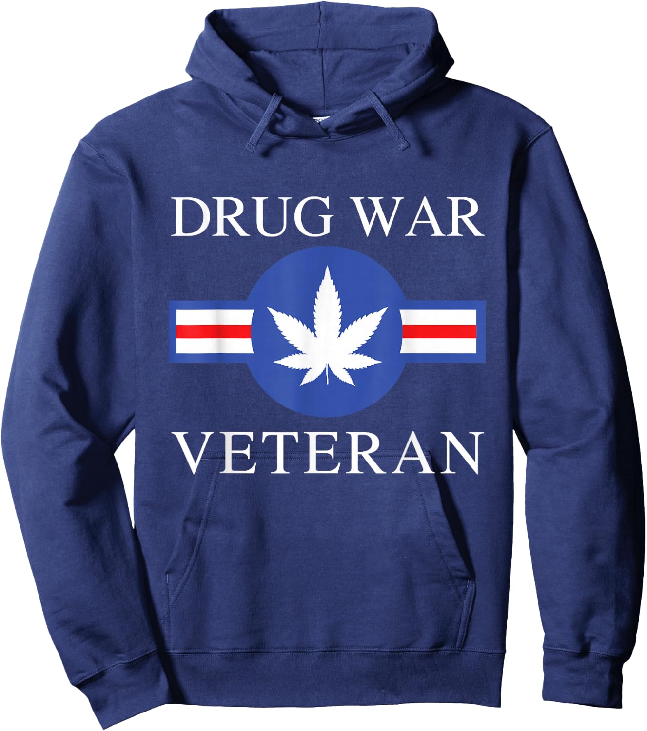Drug War Veteran Marijuana Weed Stoner Funny Pothead Kush Hoodie - Hoodie | Navy