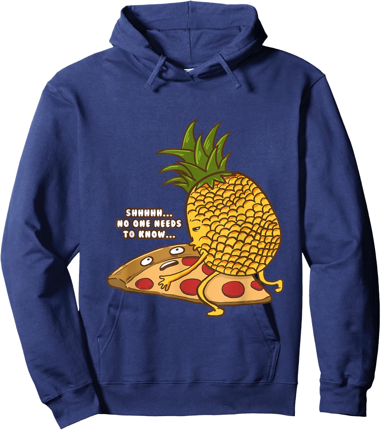 No One Needs To Know Funny Pineapple Hawaiian Pizza Gift Hoodie - Hoodie | Navy