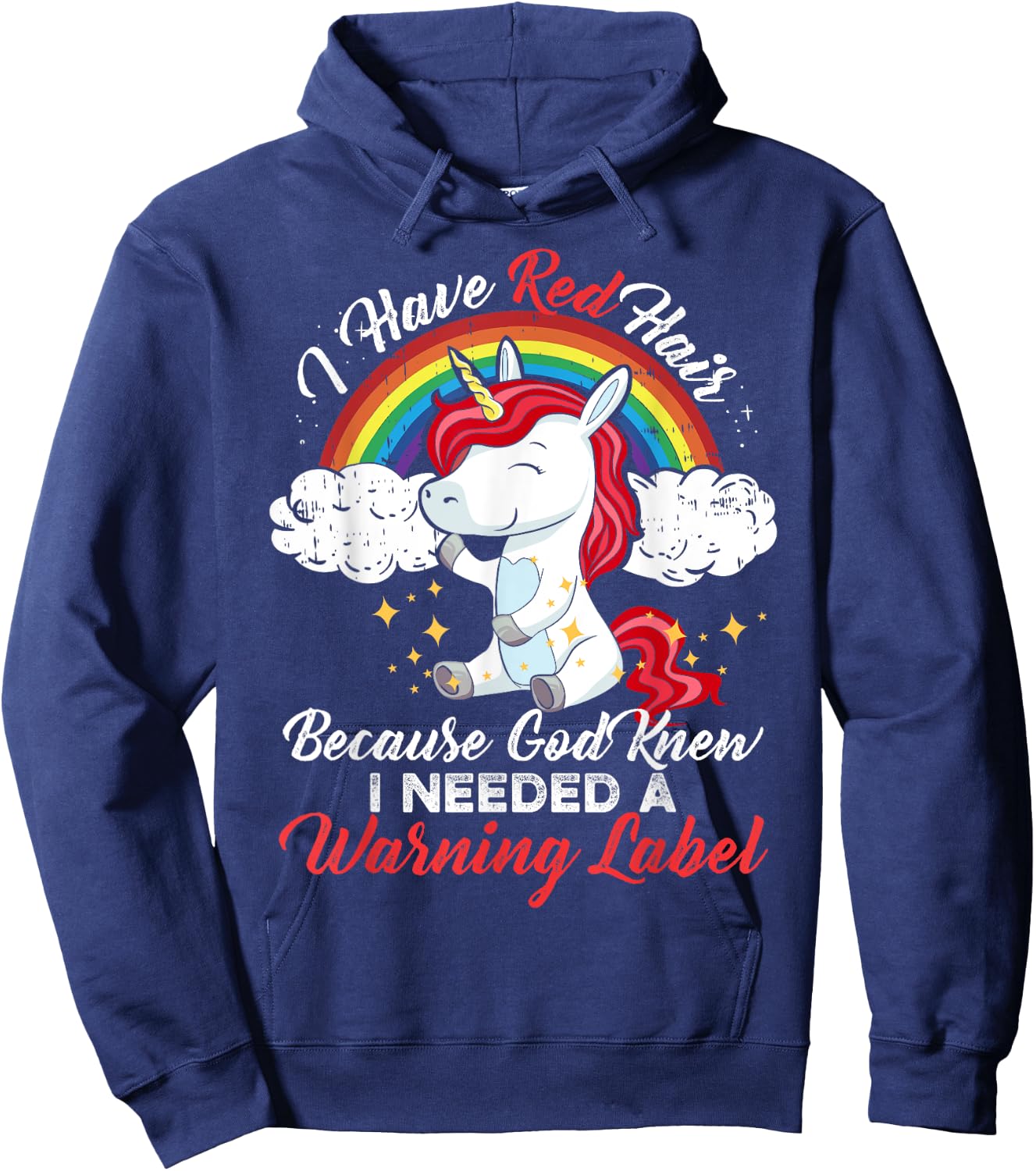 I Have Red Hair Because God Knew I Needed A Warning Label Hoodie - Hoodie | Navy