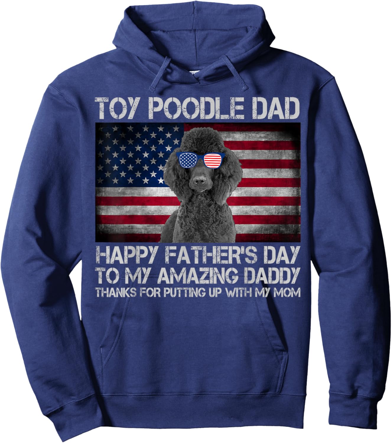 Toy Poodle Dad Happy Father's Day USA Flag Women Kids Men Hoodie - Hoodie | Navy