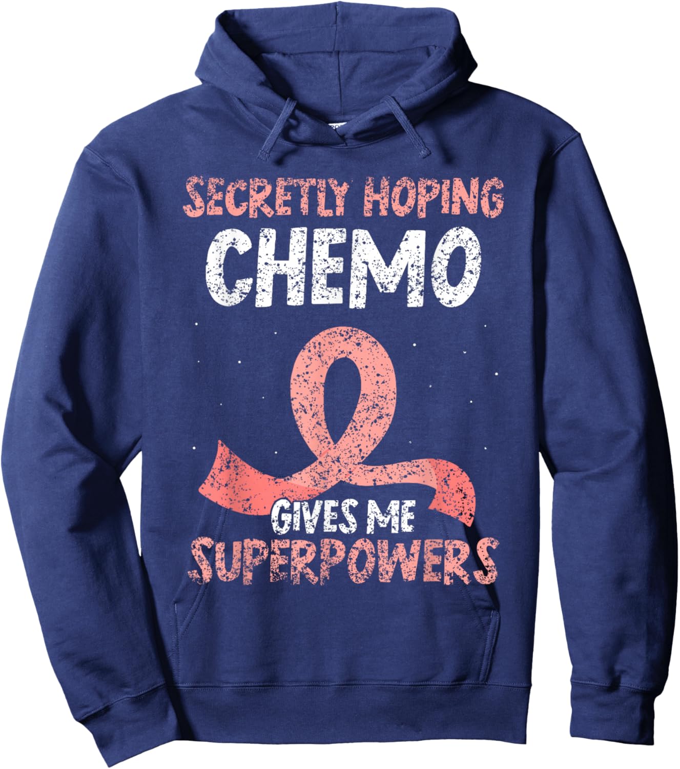 Hoffe Dass Die Chemo Mir Superkräfte verleiht Breast Cancer Hoodie - Hoodie | Navy