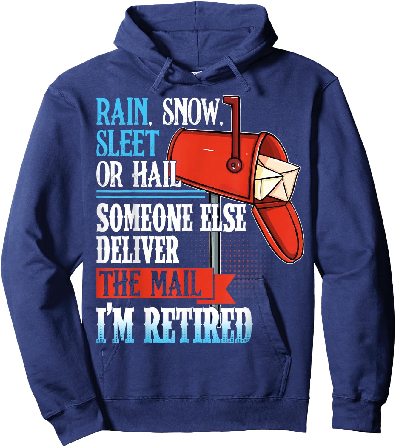 Funny Retired Postal Carrier Quote Retirement Gift Postman Hoodie - Hoodie | Navy