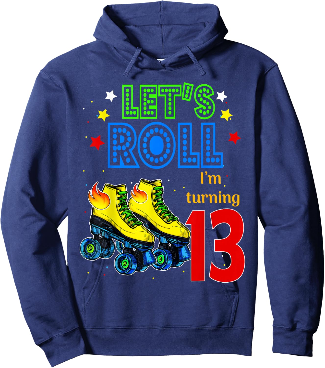 Rolling Into 13 years Let's Roll I'm Turning 13 Roller Skate Hoodie - Hoodie | Navy
