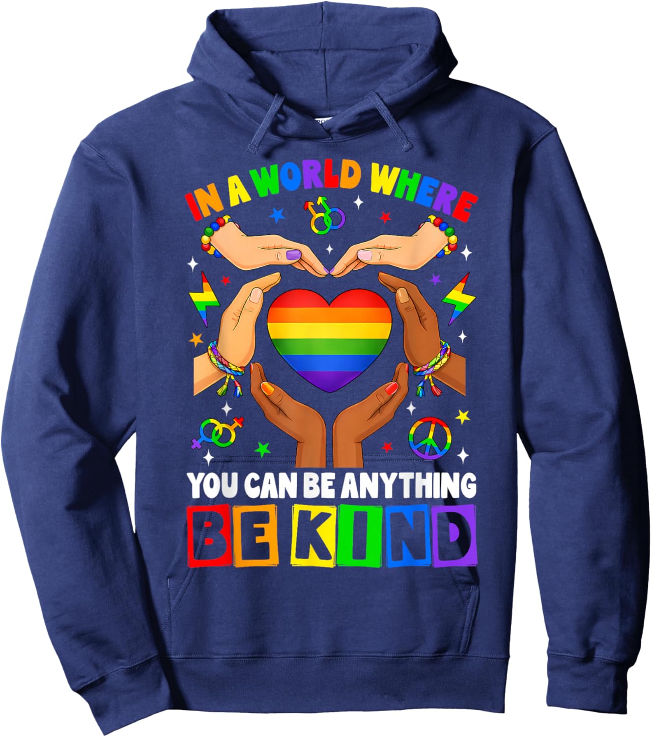 in A World Where You Can Be Anything Be Kind Gay Pride LGBT Hoodie - Hoodie | Navy