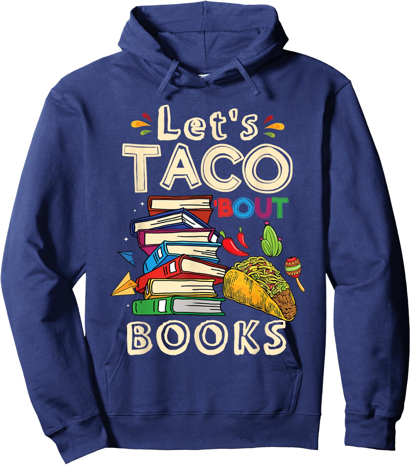 Let's Taco Bout Books Book Lover Hoodie - Hoodie | Navy