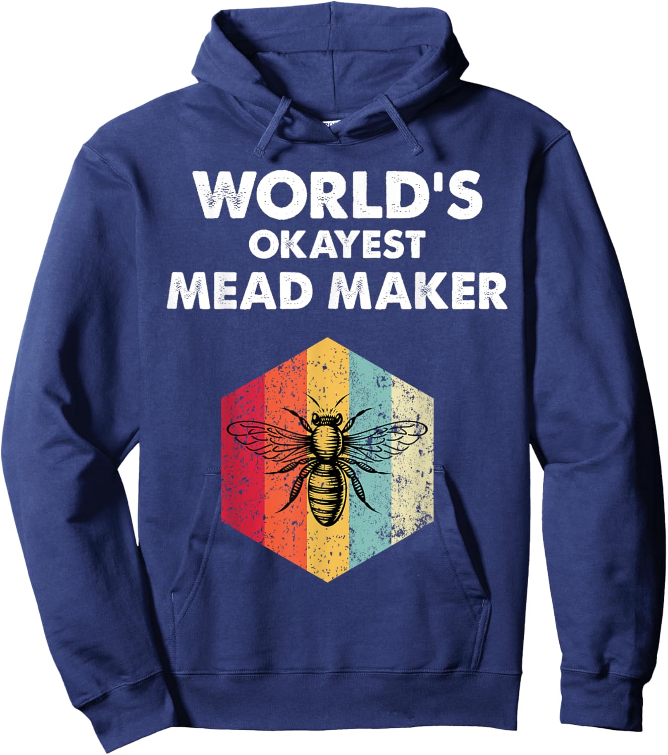 Okayest Mead Maker Meadmaking Mead Homebrew Brewer Hoodie - Hoodie | Navy
