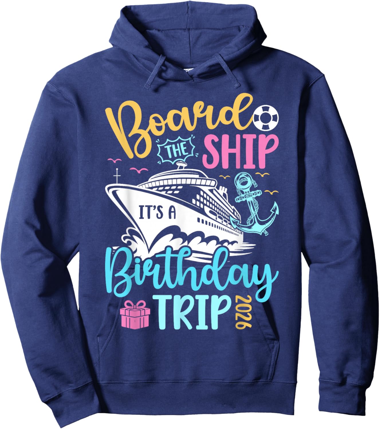 It's A Birthday Cruise Trip 2026 Birthday Cruising Vacation Hoodie - Hoodie | Navy