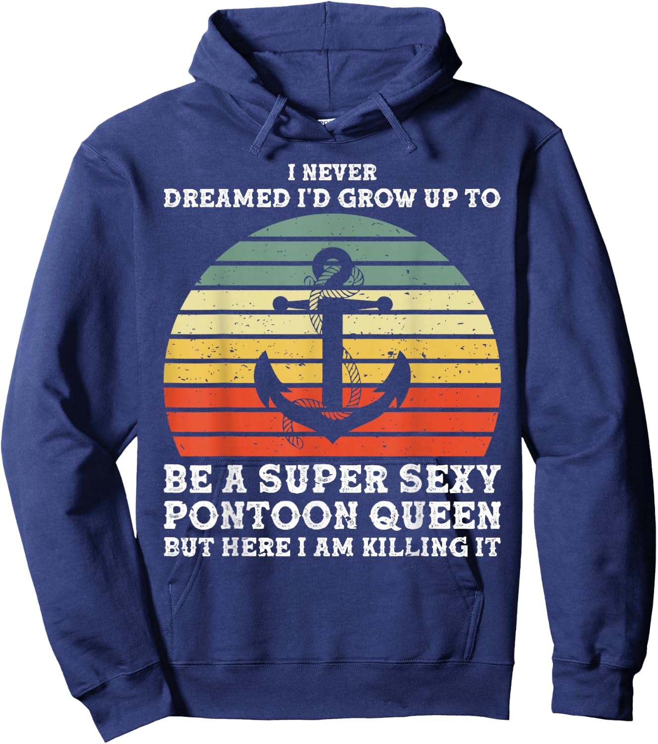 Super Sexy Pontoon Queen Woman Girls Pontoon Boat Hoodie - Hoodie | Navy