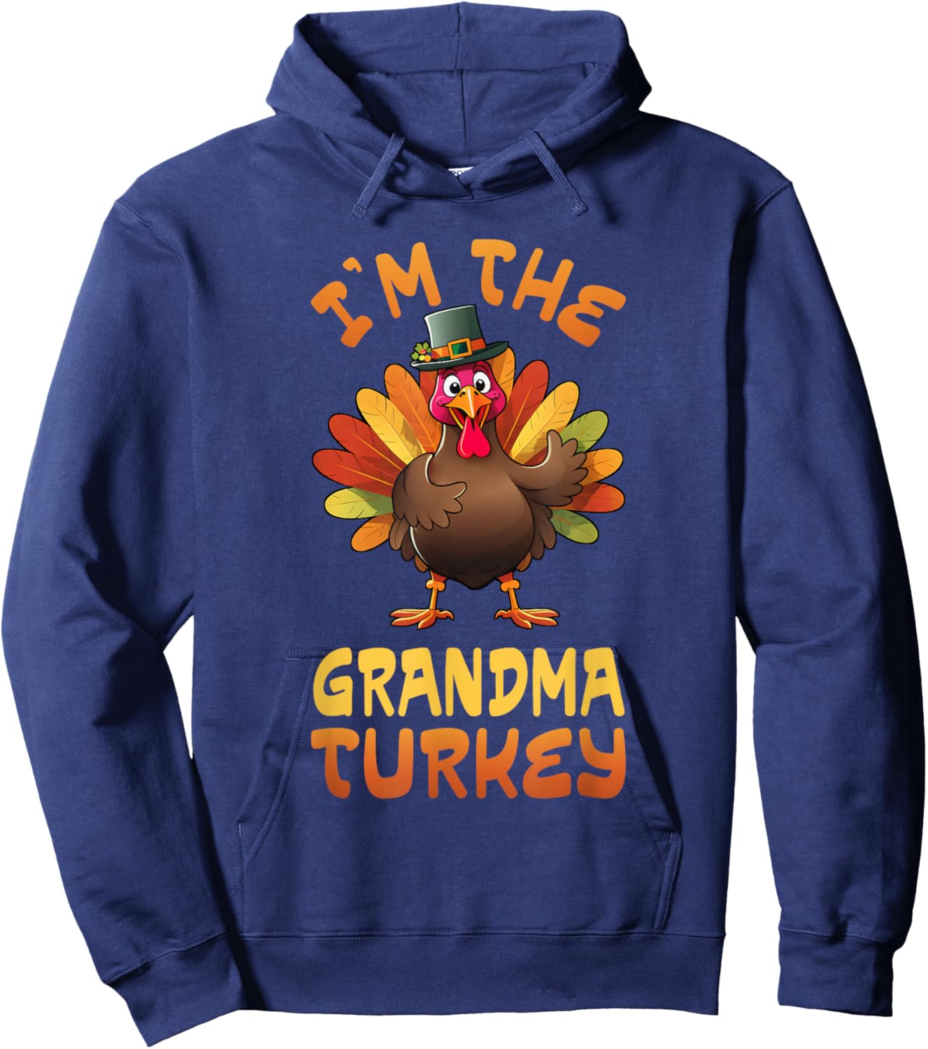 I'm The Grandma Turkey Funny Thanksgiving Family Matching Hoodie - Hoodie | Navy