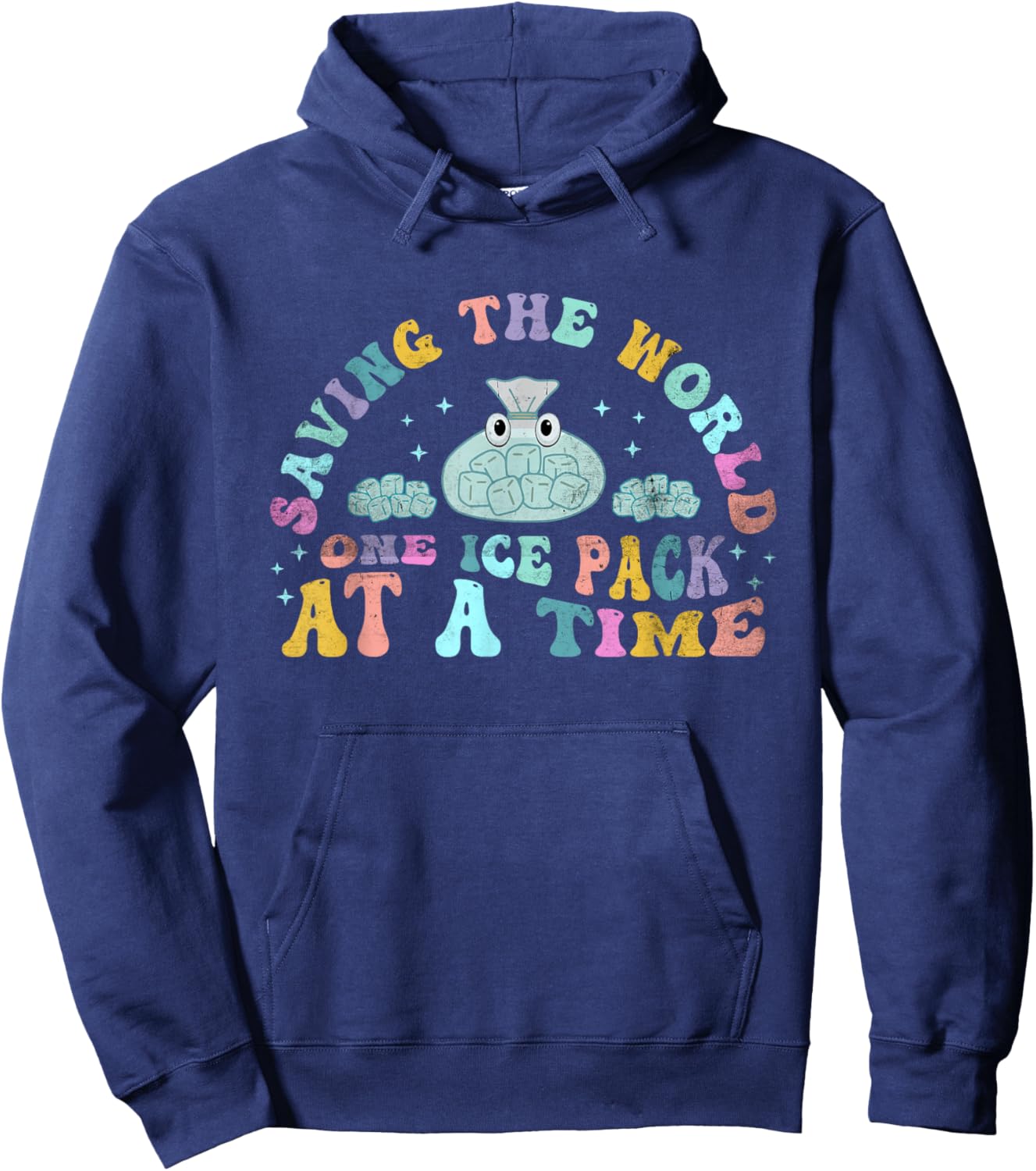 Saving The World One Ice Pack At Time School Nurse Week Hoodie - Hoodie | Navy