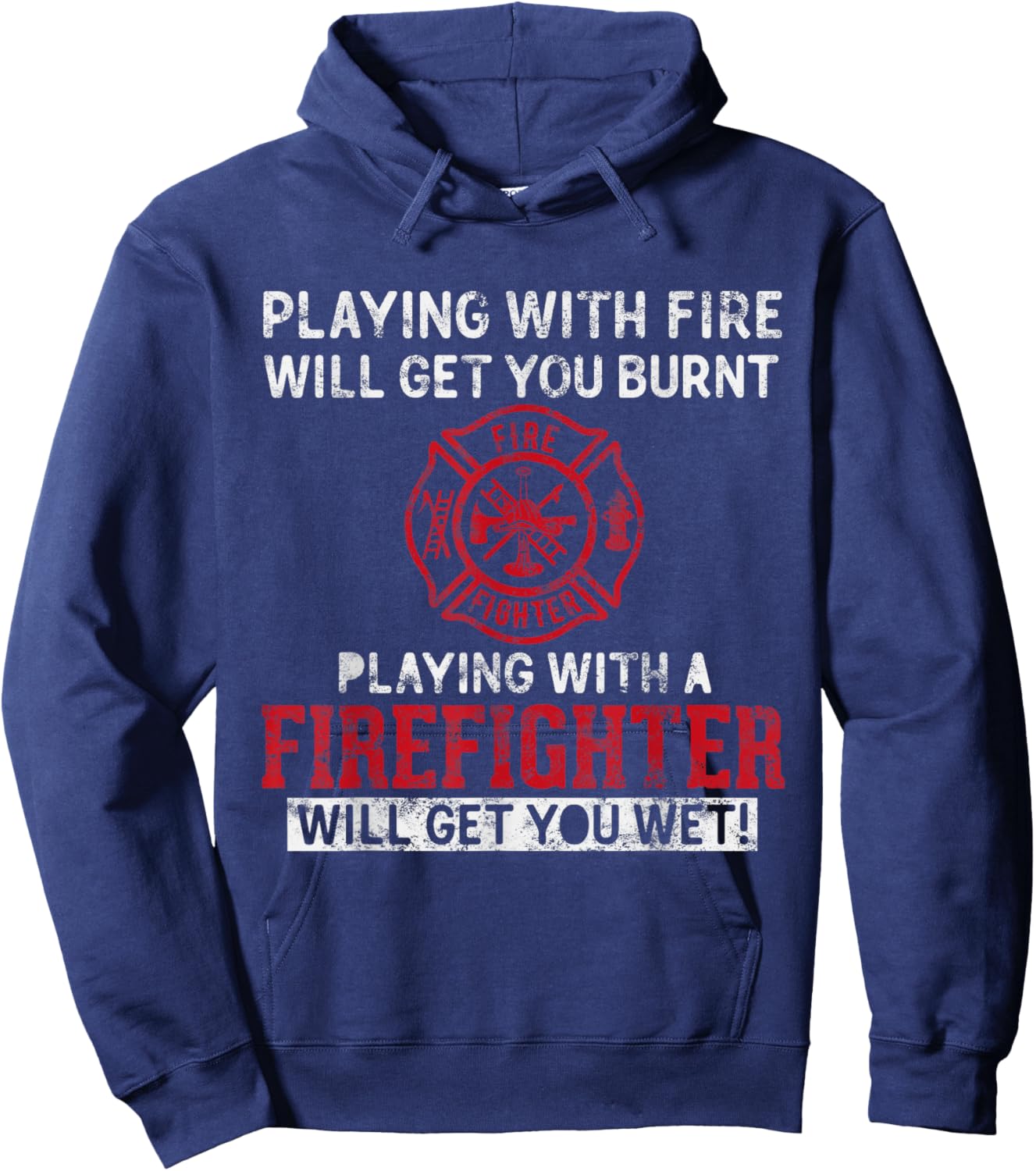 Playing with a firefighter will get you wet Gift Fireman Hoodie - Hoodie | Navy