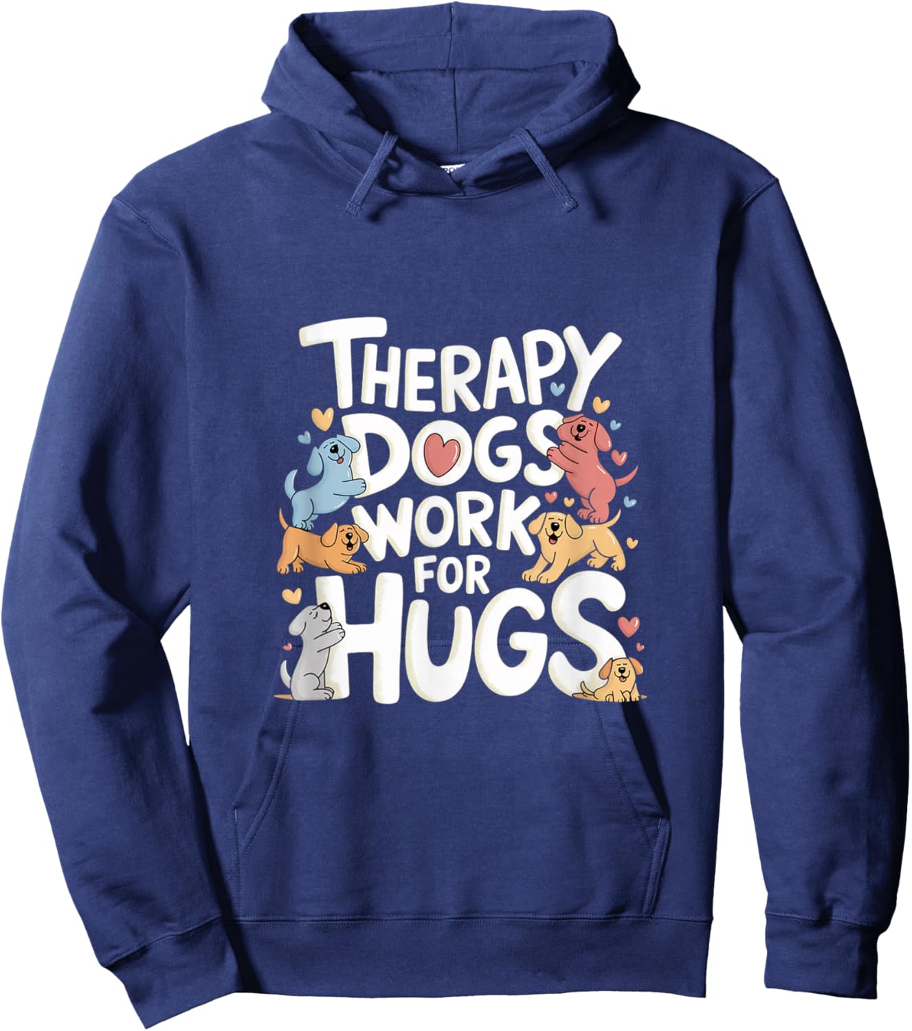 Adult Therapy Dogs Work For Hugs - Black, Small, Short Sleeve Hoodie - Hoodie | Navy