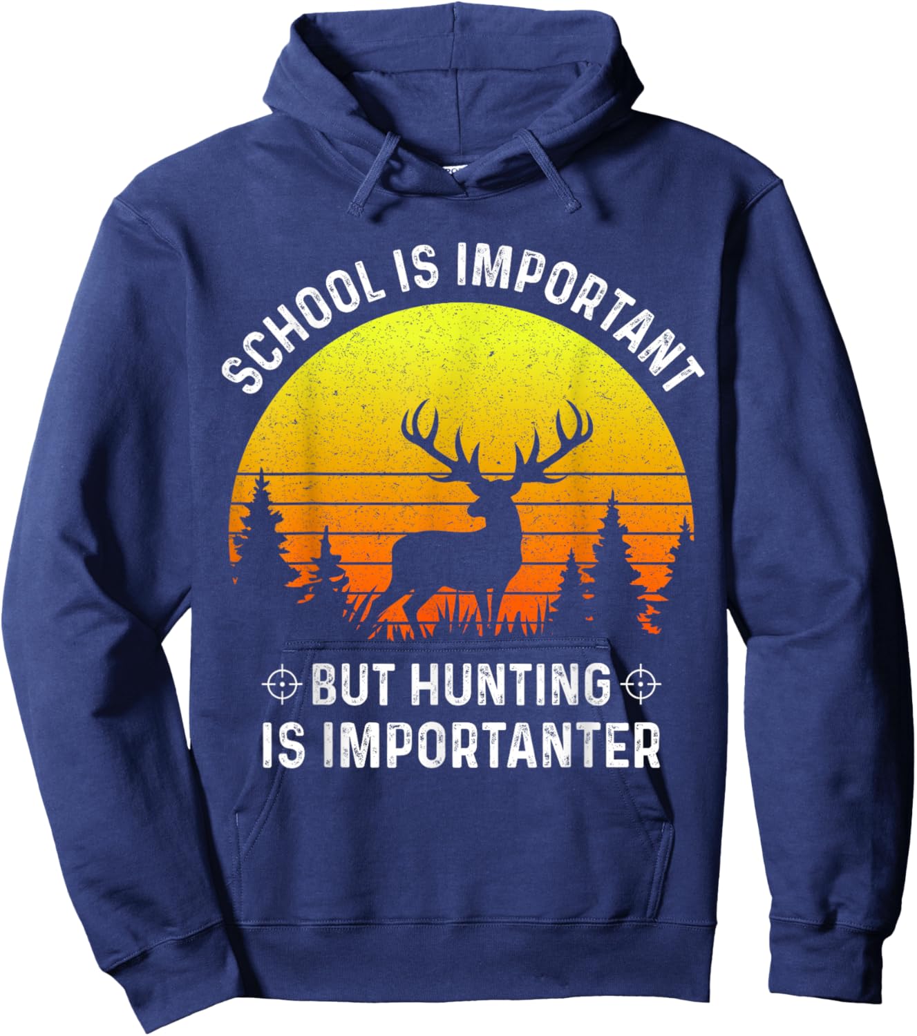 School Is Important But Hunting Is Importanter Deer Hunting Hoodie - Hoodie | Navy