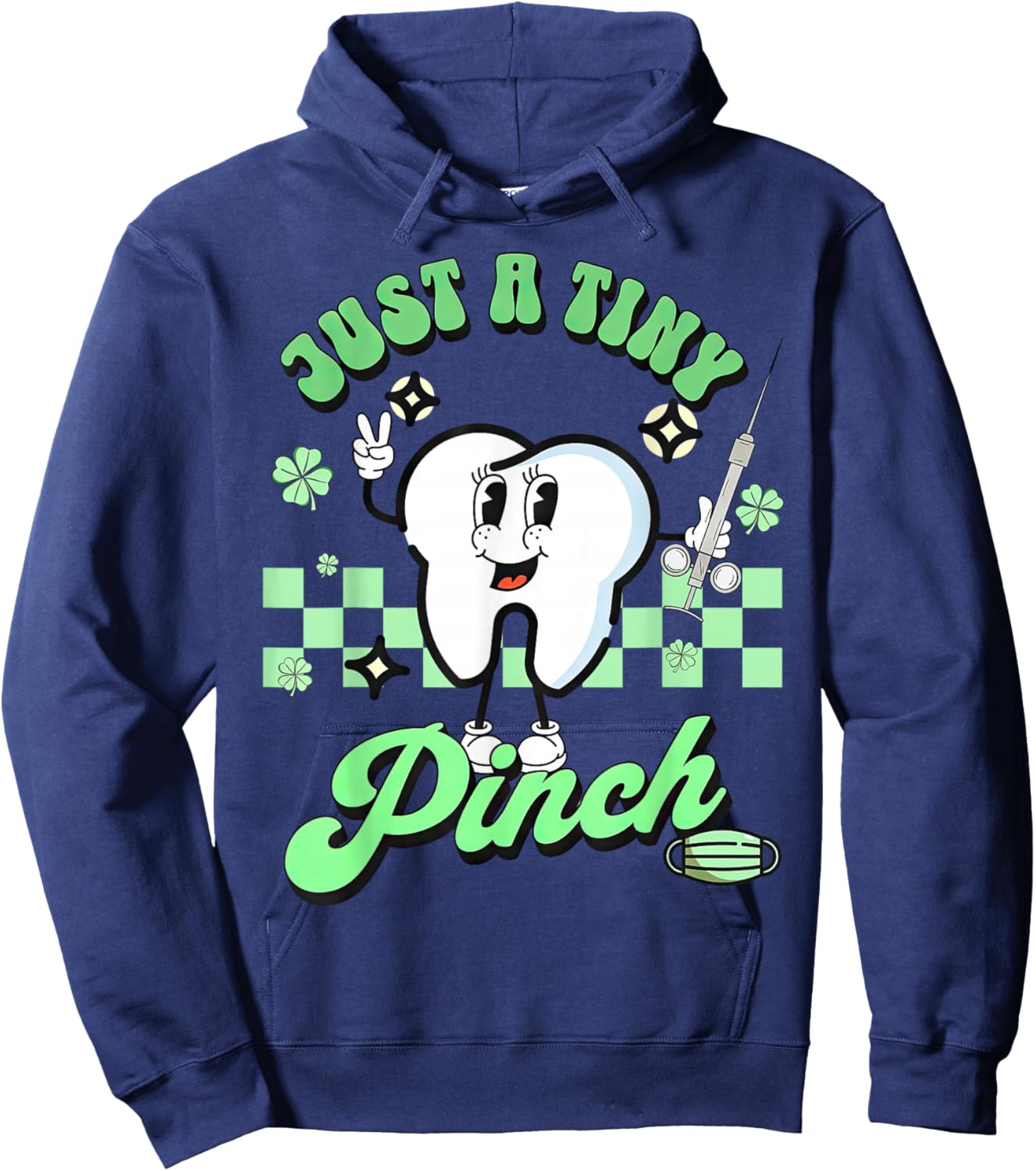 Just A Tiny Pinch Dental Dentist Saint Patricks Day Hoodie - Hoodie | Navy