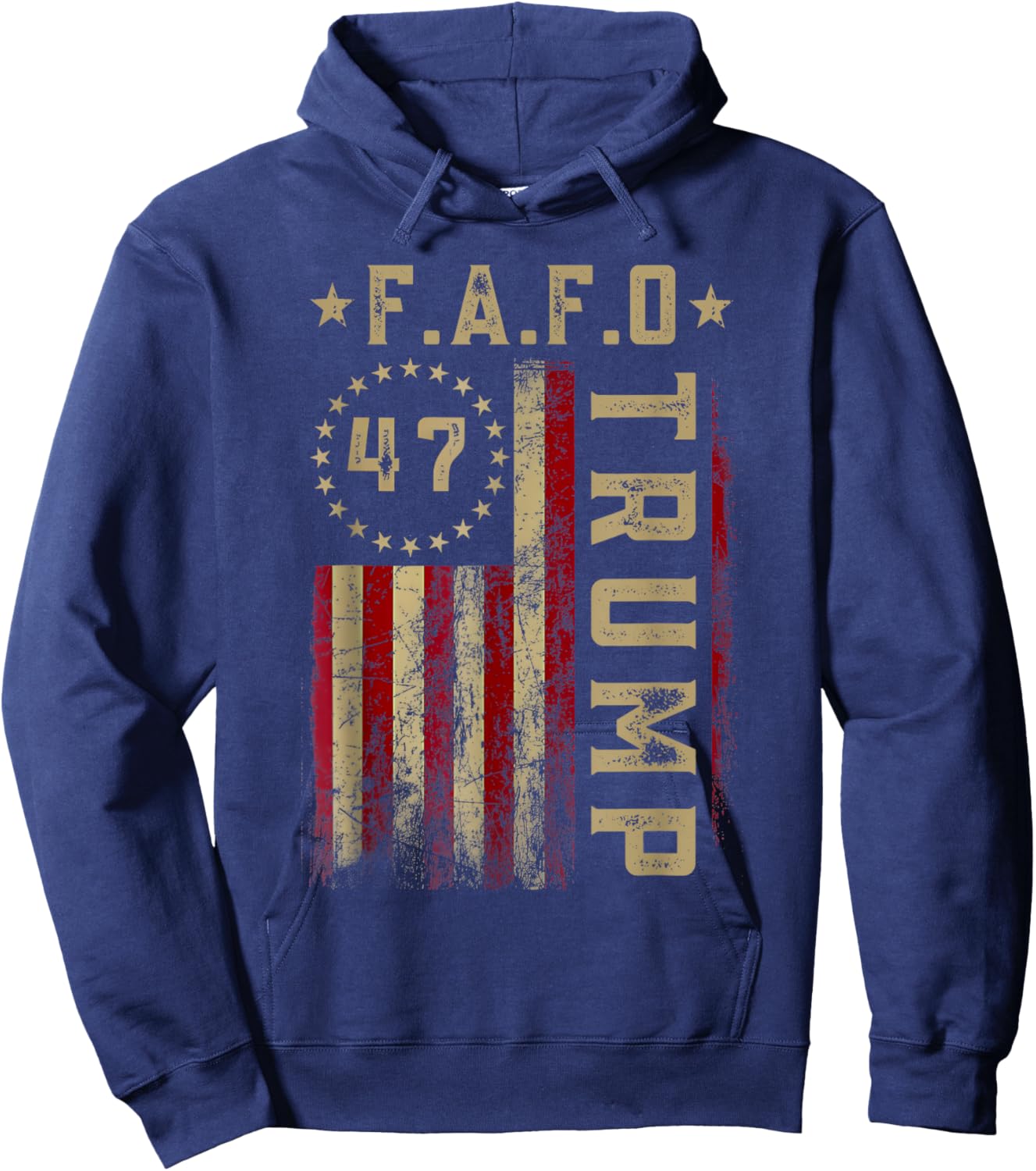 Funny Fafo Trump Shirt President 47 Trump Fafo Drapeau Américain Hoodie - Hoodie | Navy