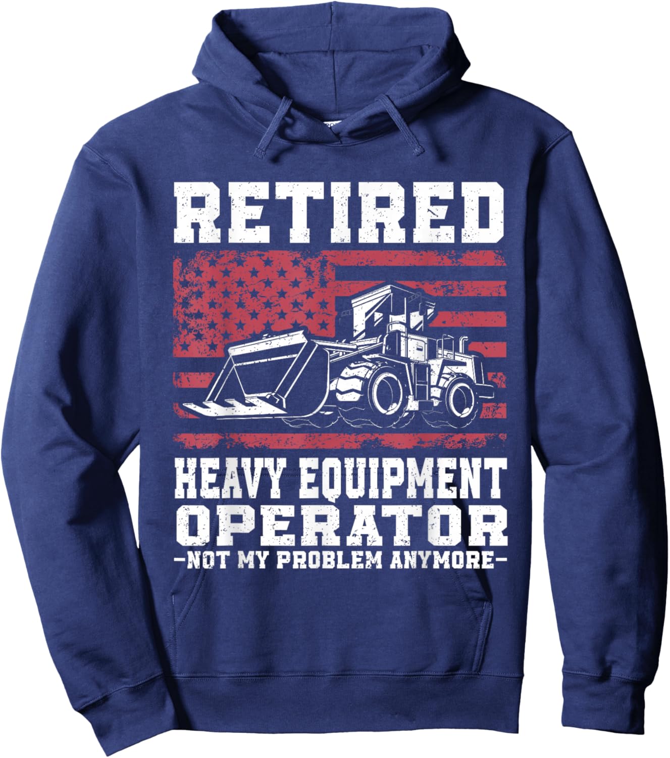 Construction Retirement Retired Heavy Equipment Operator Hoodie - Hoodie | Navy