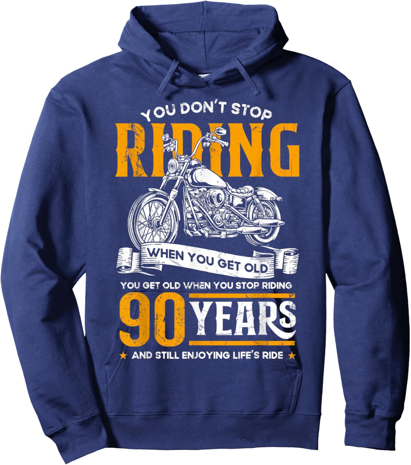 Don't Stop Riding When You Get Old Motorcycle 90th Birthday Hoodie - Hoodie | Navy