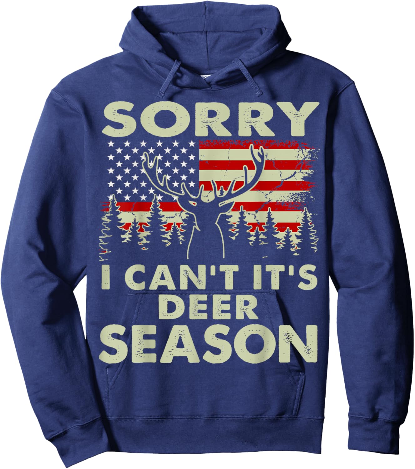 Sorry I Can't It's Deer Season Deer Hunting-Shirt Hunter Dad Hoodie - Hoodie | Navy
