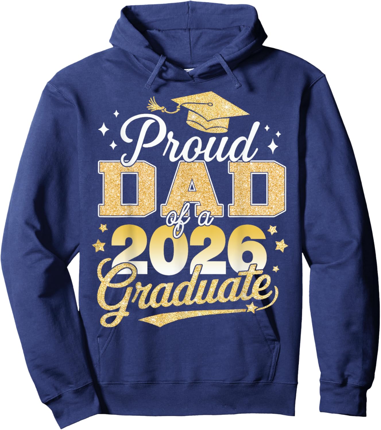 Proud Dad Of A Class Of 2026 Graduate Senior 26 Graduation Hoodie - Hoodie | Navy