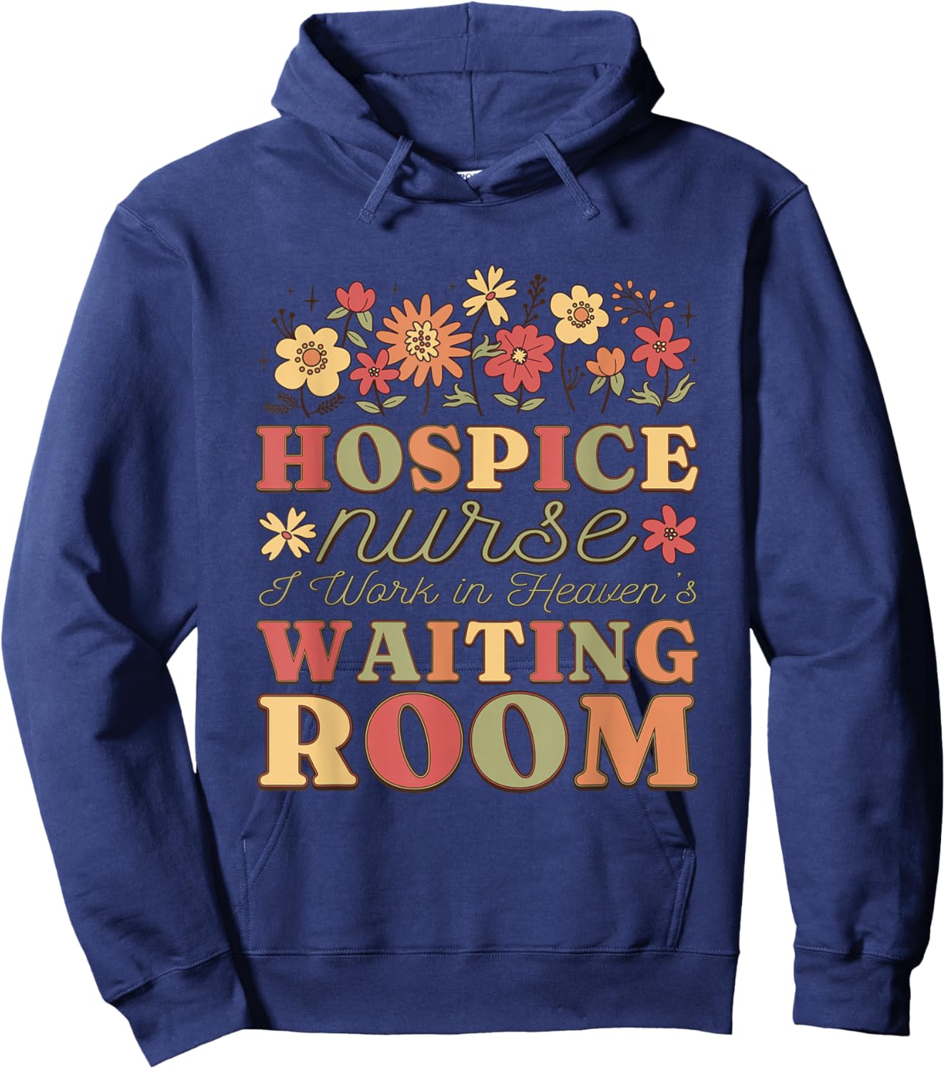 Hospice Nurse I Work In Heaven'S Waiting Room, Hospice Nurse Hoodie - Hoodie | Navy