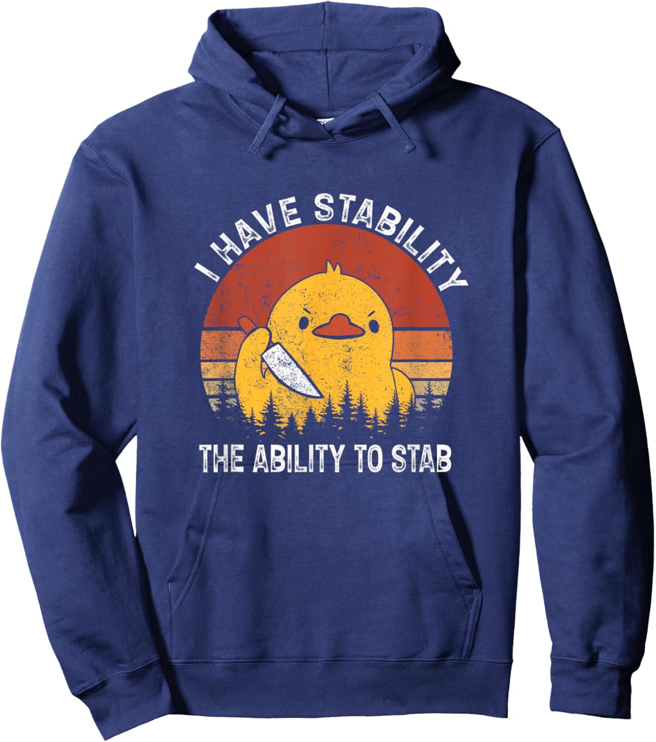 Vintage I Have Stability The Ability To Stab Hoodie - Hoodie | Navy
