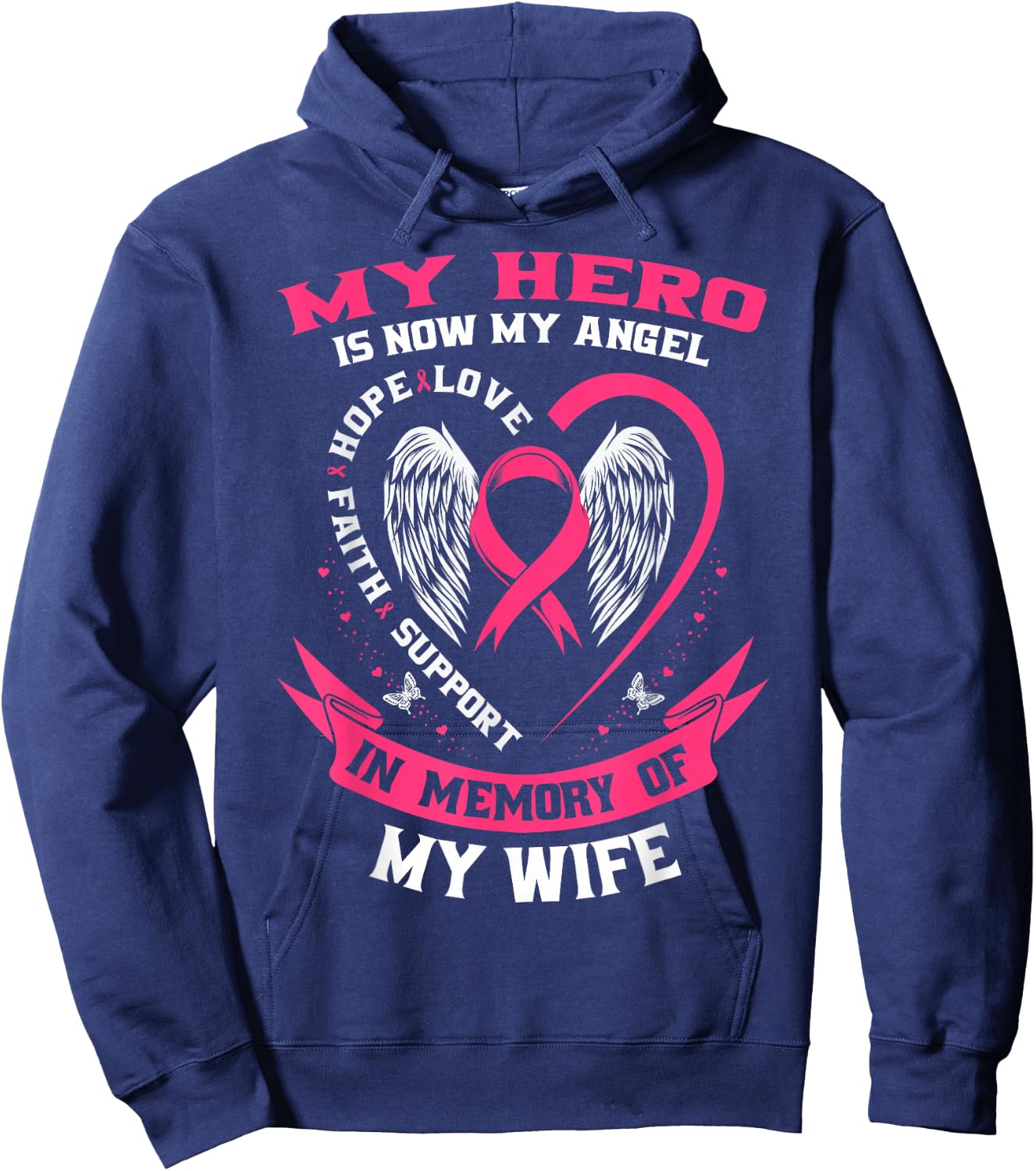 My Hero Is Now My Angel In Memory of my Wife Breast Cancer Hoodie - Hoodie | Navy