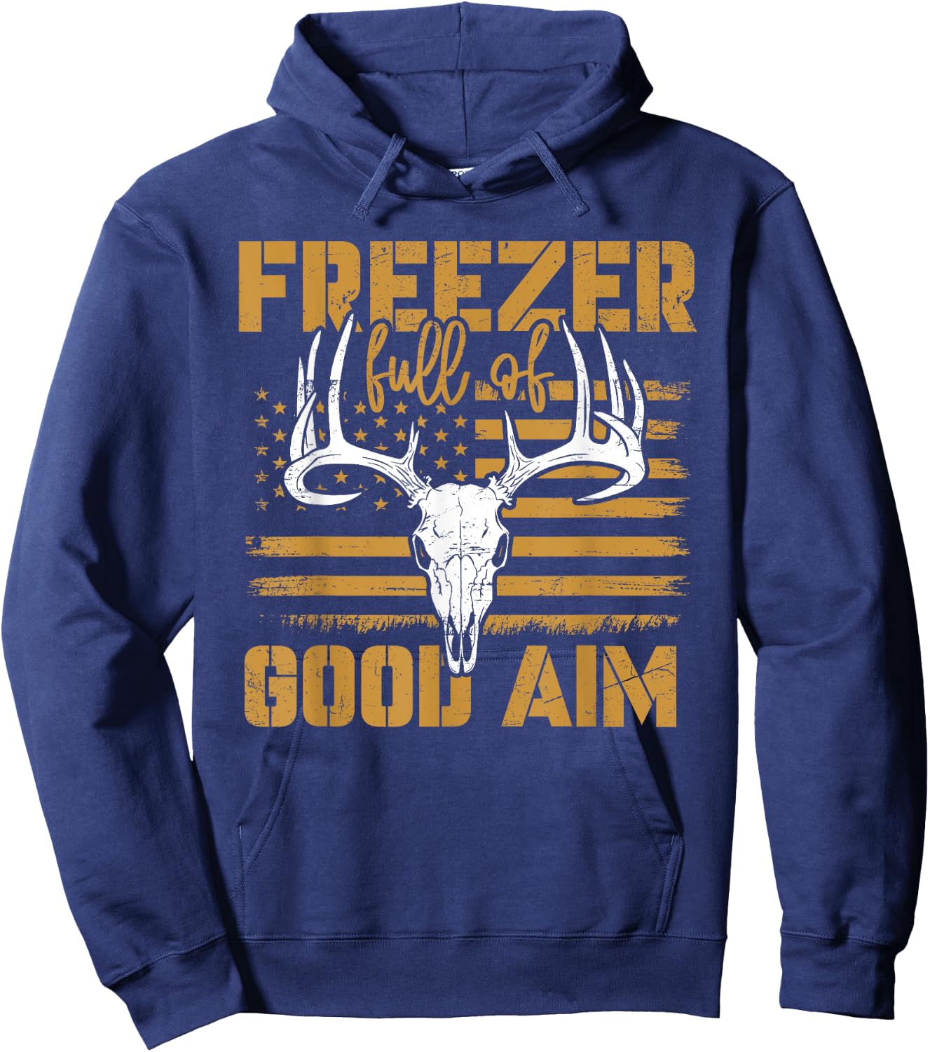 Freezer Full Of Good Aim Deer Hunting Season Hunter Hoodie - Hoodie | Navy