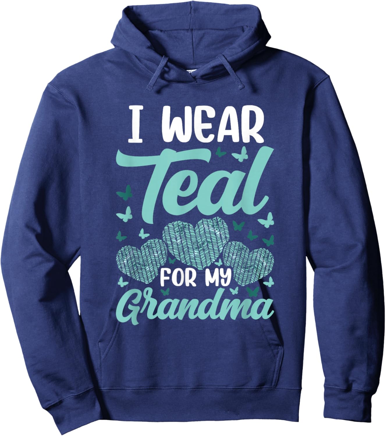 I wear teal for my Grandma Ovarian Cancer Awareness Hoodie - Hoodie | Navy