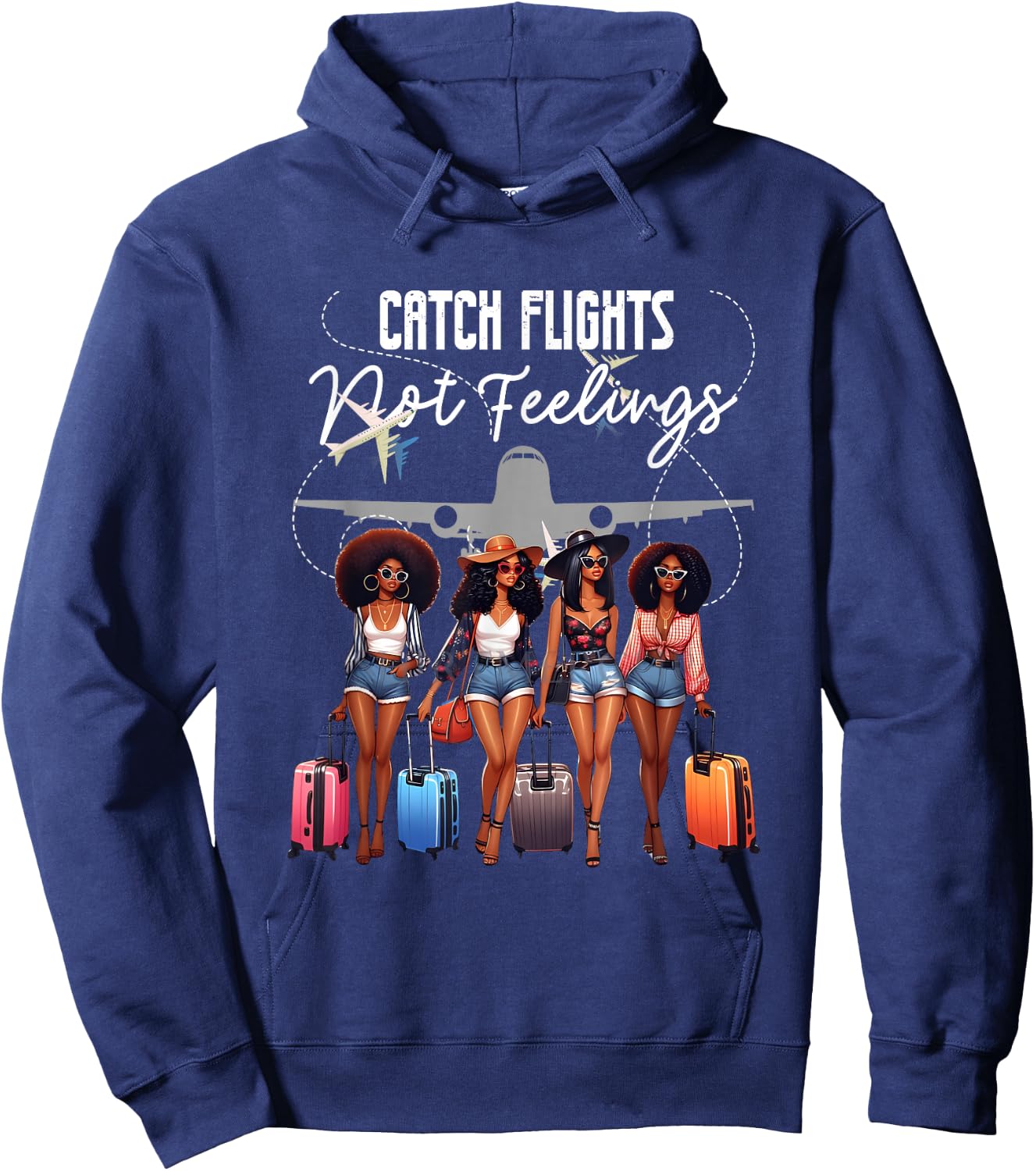 Catch Flights Not Feelings Afro Girls Together Black Women Hoodie - Hoodie | Navy